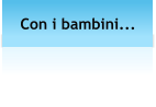 Con i bambini...