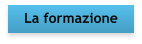 La formazione