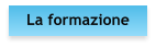 La formazione