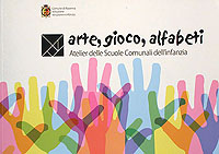 Arte, Gioco, Alfabeti Atelier delle Scuole Comunali dell'Infanzia