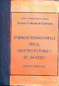 Energie rinnovabili per il nostro futuro? S, grazie ! Glossario dell'energia